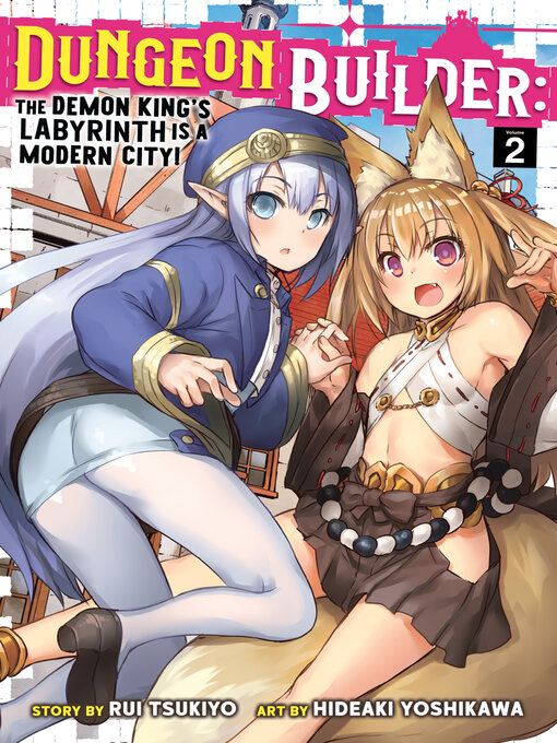 Title details for Dungeon Builder: The Demon King's Labyrinth is a Modern City!, Volume 2 by Rui Tsukiyo - Wait list